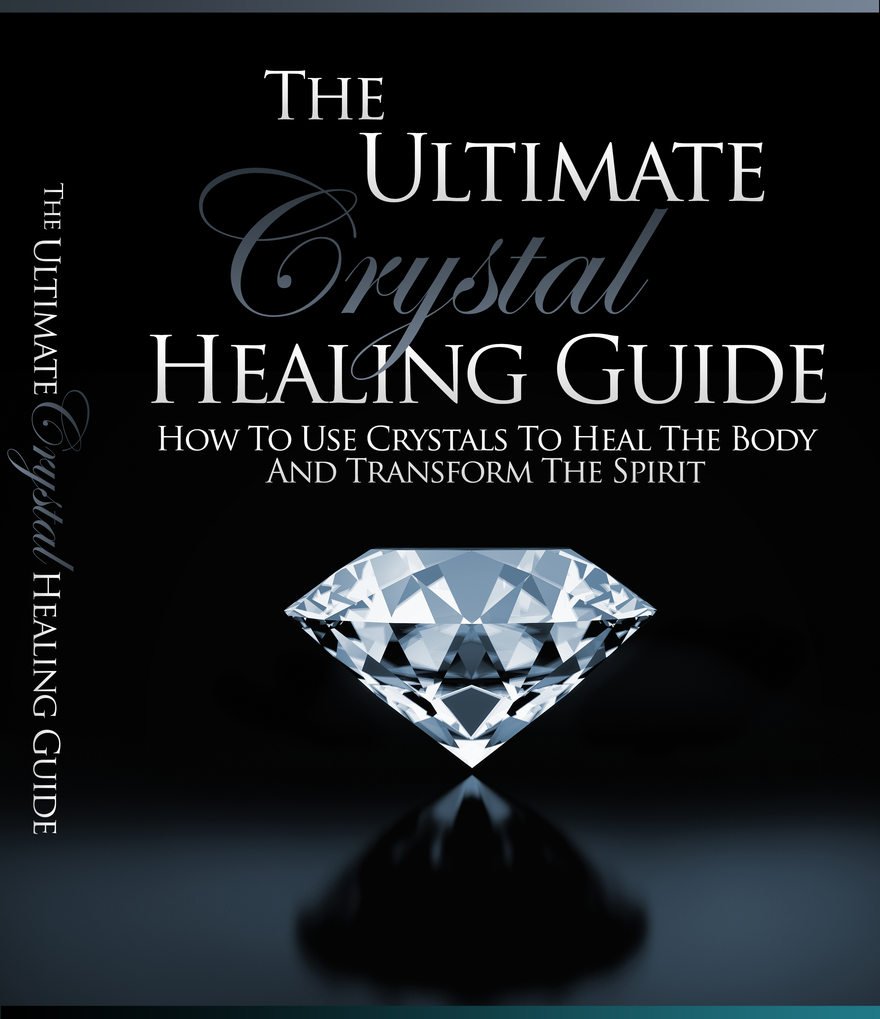 The Ultimate Crystal Healing Guide
